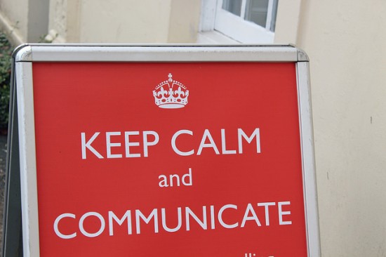 Keep calm and communicate